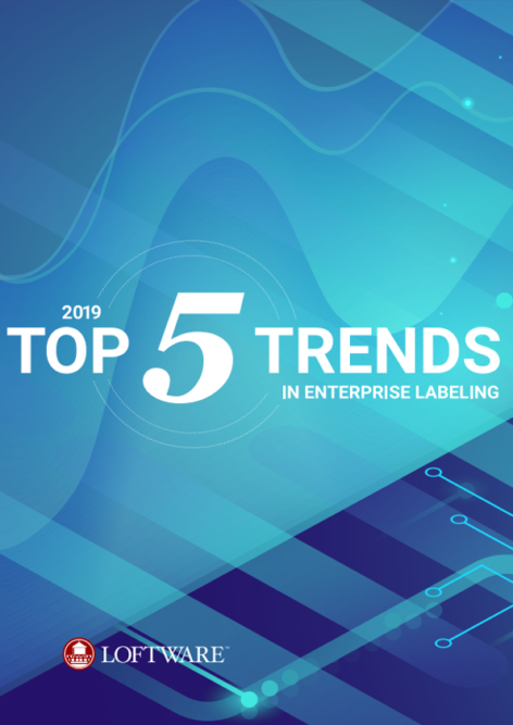 Top 5 Trends of Enterprise Labeling 2019