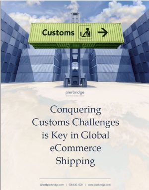 Conquering Customs Challenges is Key in Global eCommerce Shipping